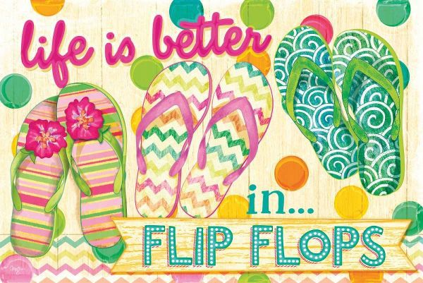 Life is Better in Flip Flops