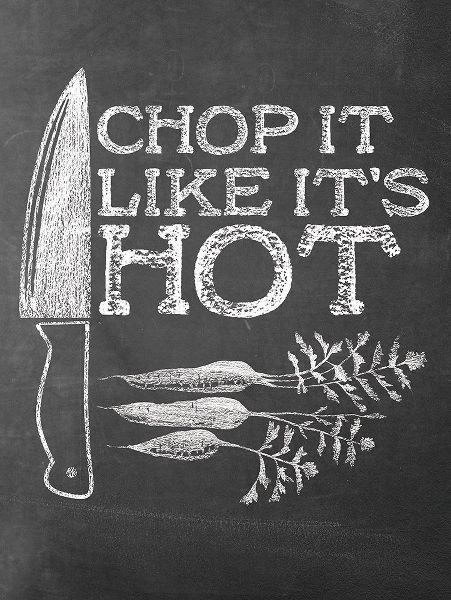 Chop It Like Its Hot