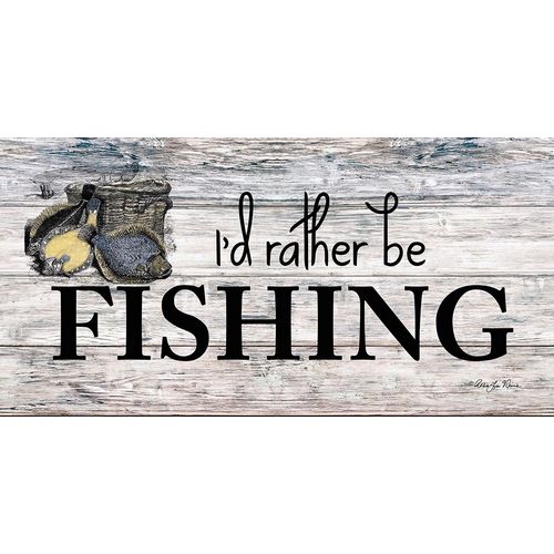 Id Rather be Fishing