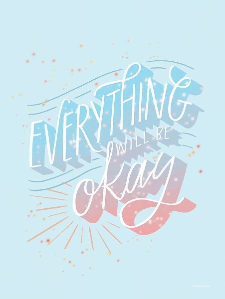 Everything Will be O.K.