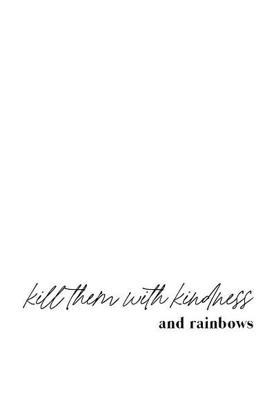 Sawall, Anastasia 아티스트의 Kill them with kindness and rainbows작품입니다.