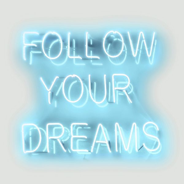 Neon Follow Your Dreams AW