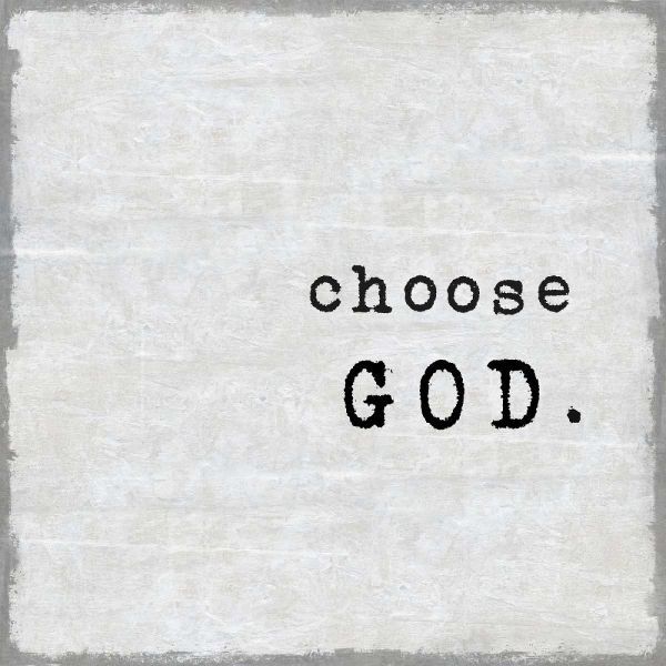 Choose God