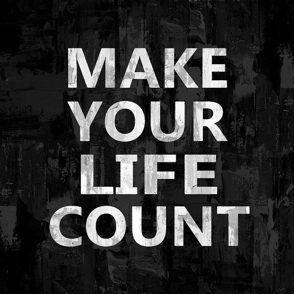 Make Your Life Count