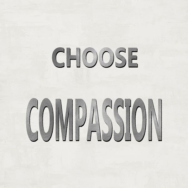 Choose Compassion