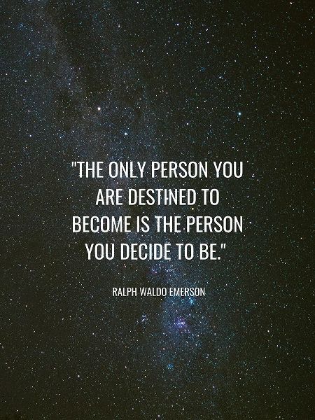 Ralph Waldo Emerson Quote: Destined to Become