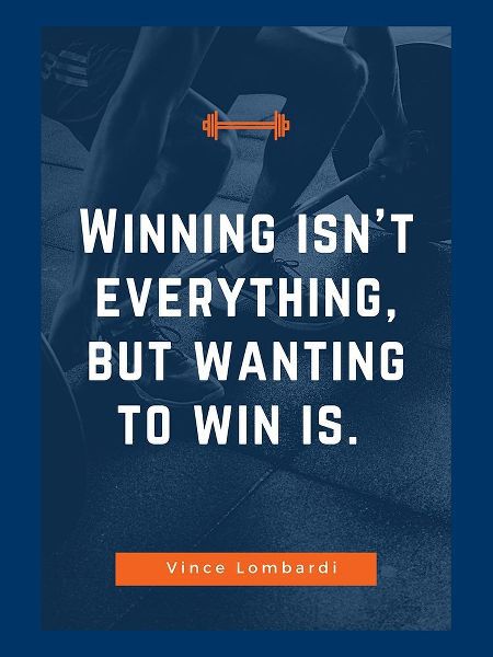 Vince Lombardi Quote: Wanting to Win