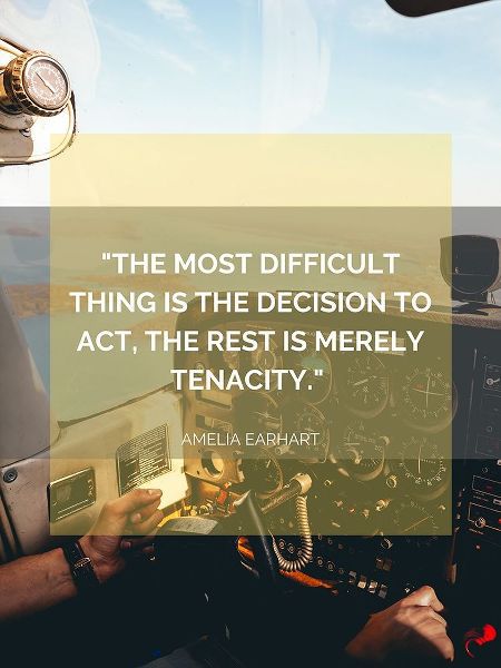 Amelia Earhart Quote: Tenacity