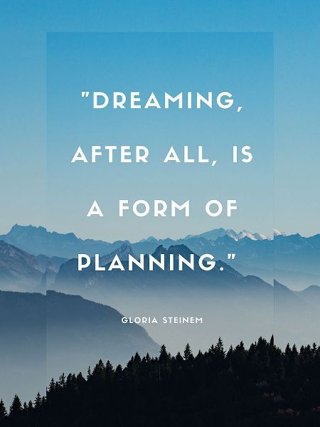 Gloria Steinem Quote: Dreaming
