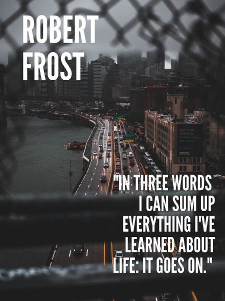 Robert Frost Quote: Life