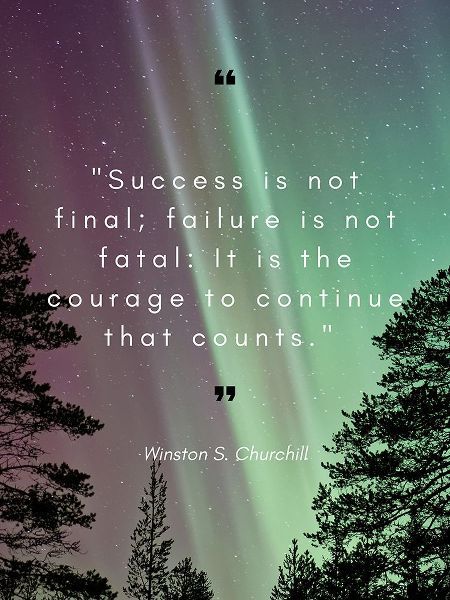 Winston Churchill Quote: Failure is Not Fatal