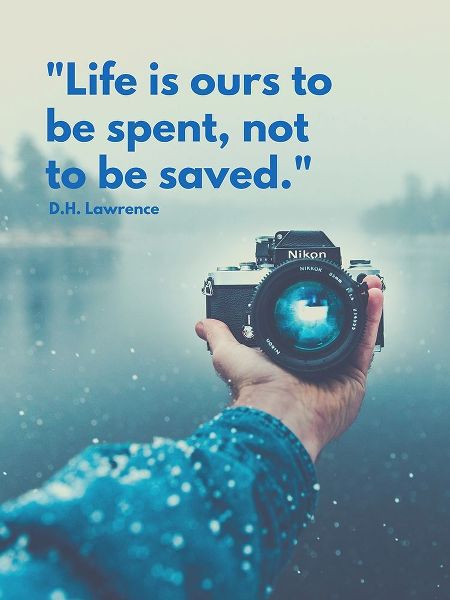 D.H. Lawrence Quote: Life is Ours