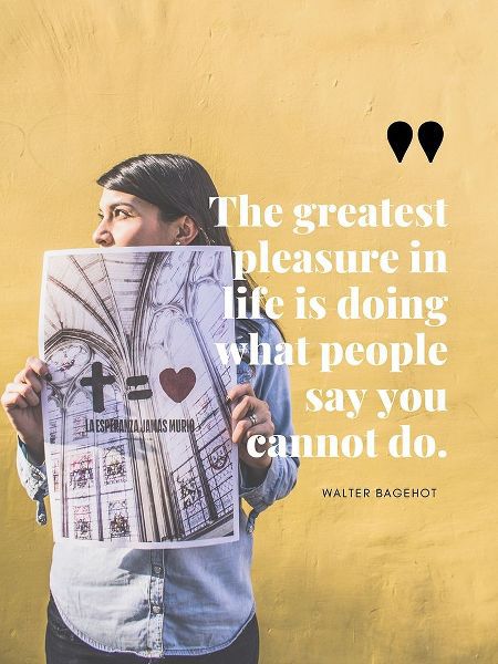 Walter Bagehot Quote: Greatest Pleasure