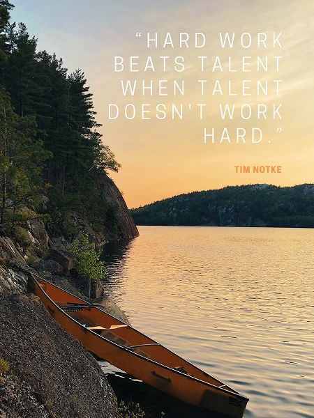 Tim Notke Quote: Hard Work Beats Talent