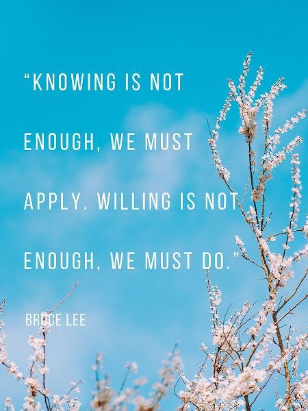 Bruce Lee Quote: We Must Apply