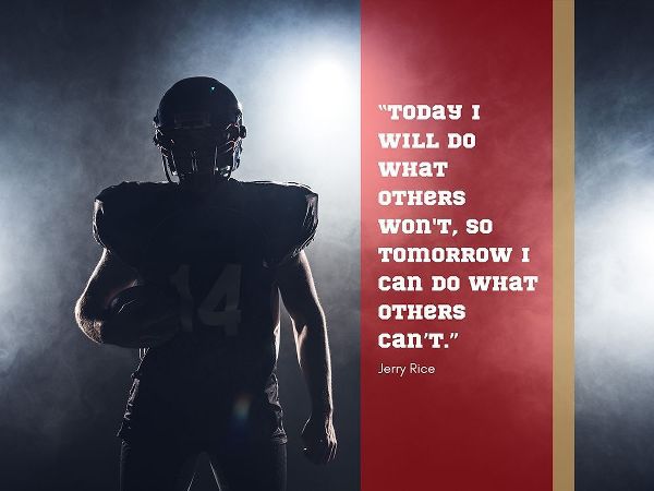 Jerry Rice Quote: Today I Will Do