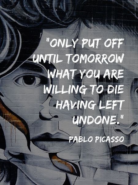 Pablo Picasso Quote: Willing to Die