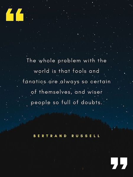 Bertrand Russell Quote: Fools and Fanatics