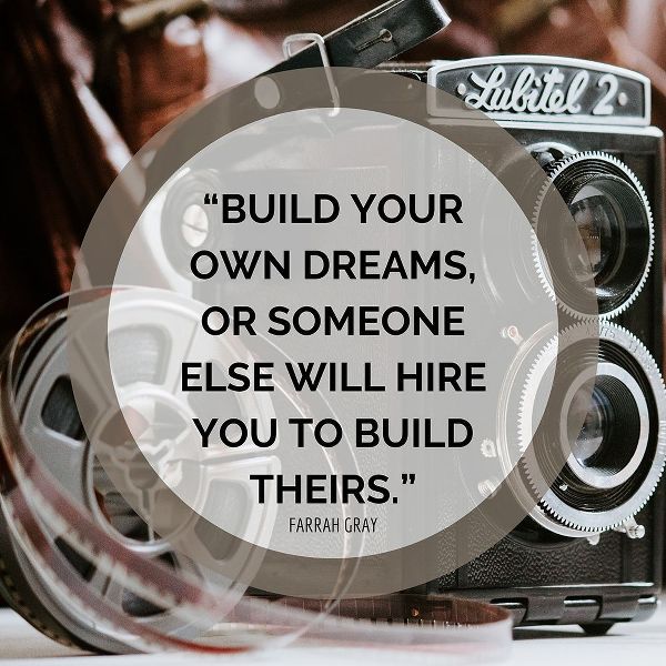 Farrah Gray Quote: Build Your Own Dreams