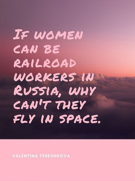 Valentina Tereshkova Quote: Fly in Space