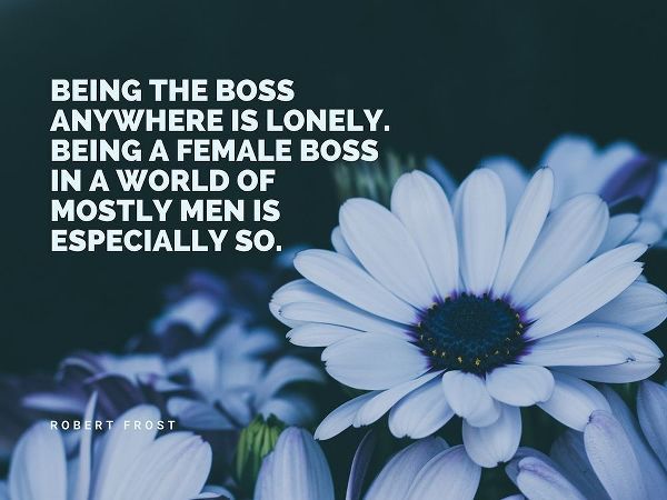 Robert Frost Quote: Being a Boss