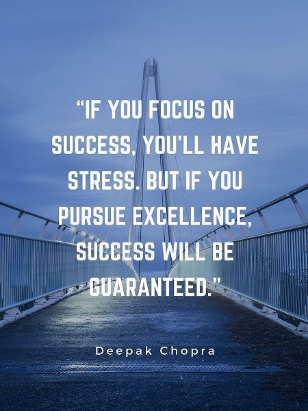 Deepak Chopra Quote: Focus on Success