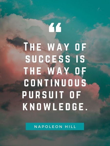 Napoleon Hill Quote: Pursuit of Knowledge