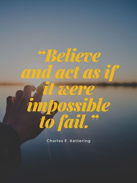 Charles F. Kettering Quote: Impossible to Fail