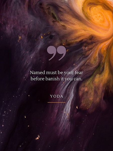 Yoda Quote: Be Your Fear