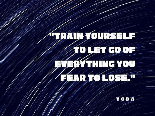 Yoda Quote: Train Yourself