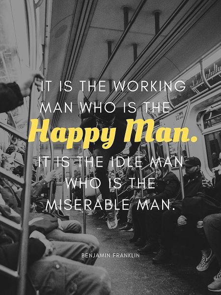 Benjamin Franklin Quote: Happy Man