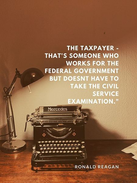 Ronald Reagan Quote: The Taxpayer