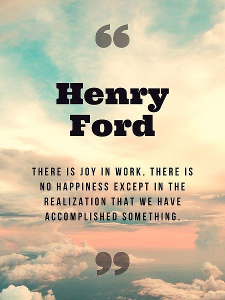 Henry Ford Quote: Joy in Work