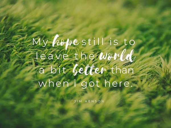 Jim Henson Quote: My Hope