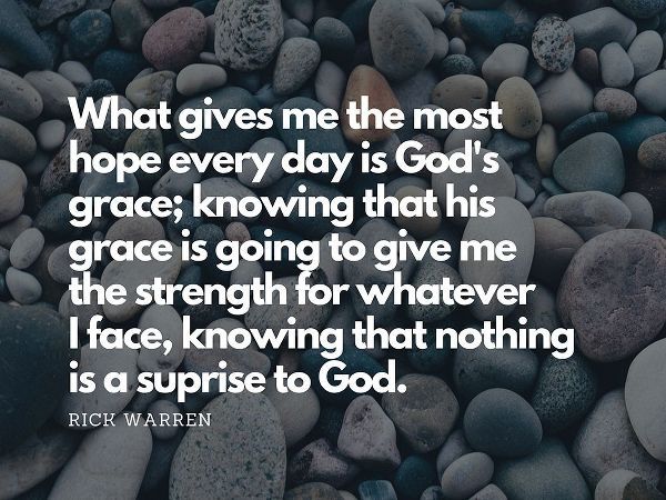 Rick Warren Quote: Gods Grace