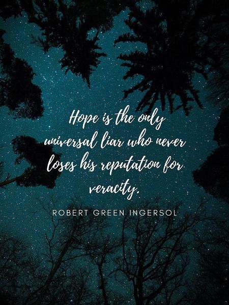 Robert Green Ingersoll Quote: Universal Liar