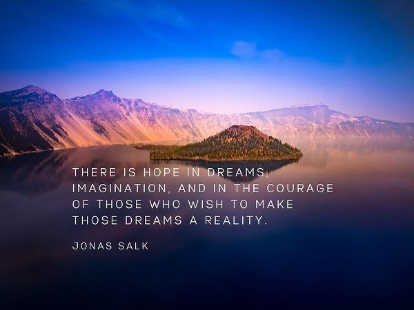 Jonas Salk Quote: Hope in Dreams