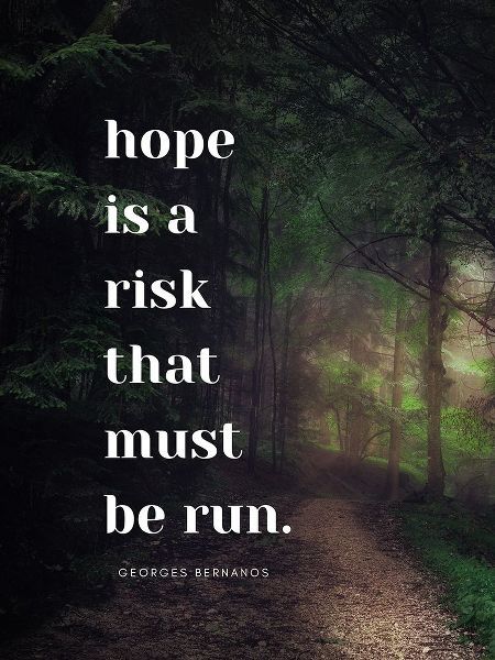 Georges Bernanos Quote: Hope is a Risk