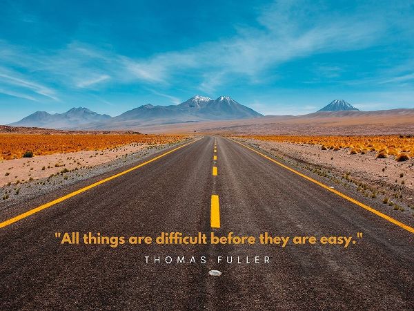 Thomas Fuller Quote: Before They are Easy