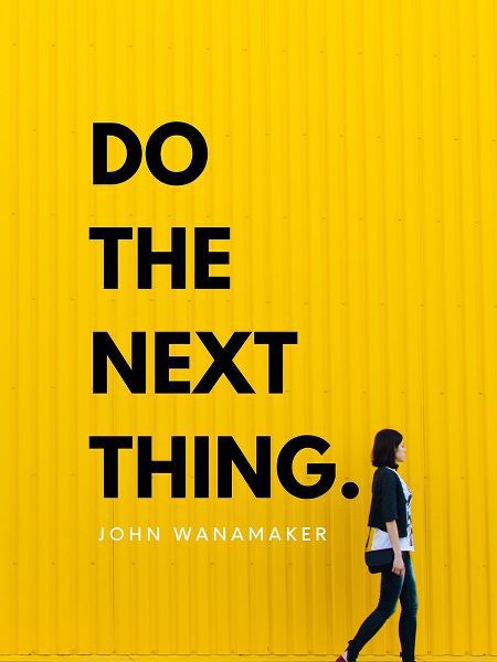 John Wanamaker Quote: Do the Next Thing
