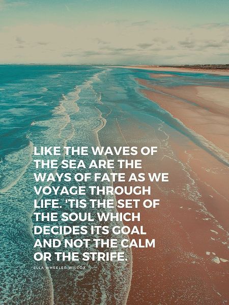 Ella Wheeler Wilcox Quote: The Waves of the Sea