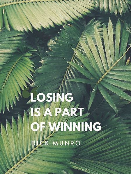 Dick Munro Quote: Winning