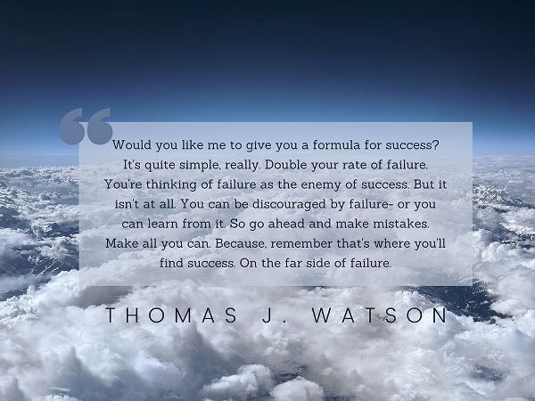 Thomas J. Watson Quote: Formula for Success