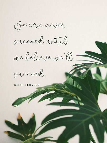 Keith DeGreen Quote: Until We Believe