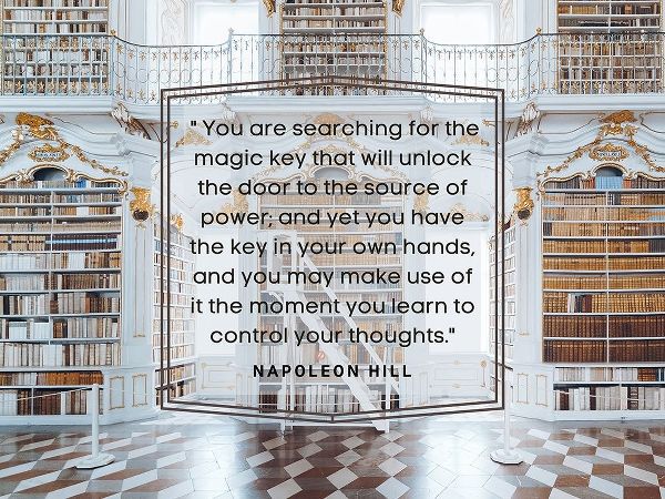 Napolean Hill Quote: The Magic Key
