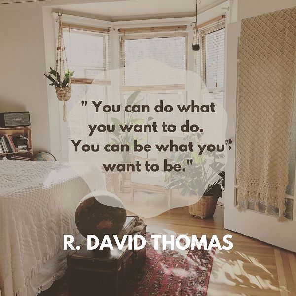 R. David Thomas Quote: Do What You Want