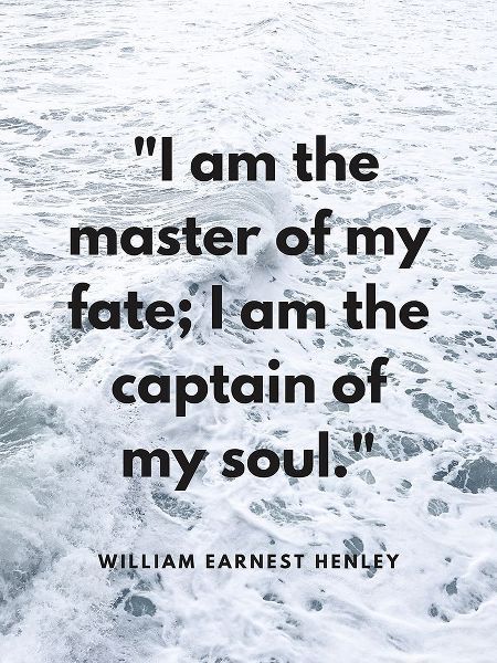 William Ernest Henley Quote: Master of My Fate