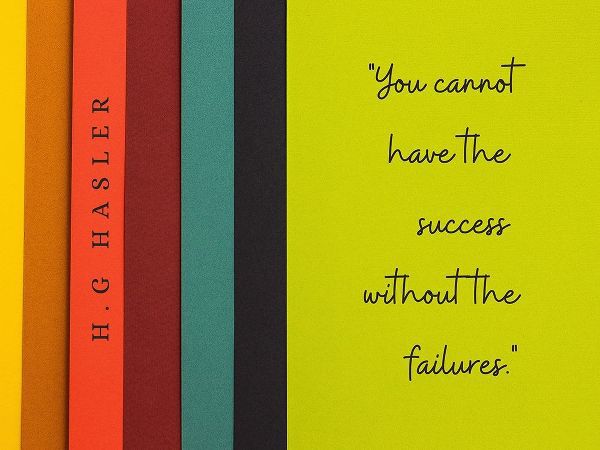 H.G Hasler Quote: Success without Failures