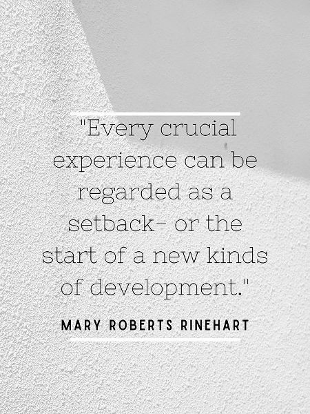 Mary Roberts Rinehart Quote: Every Crucial Experience