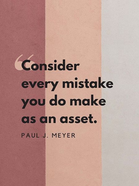 Paul J. Meyer Quote: Every Mistake